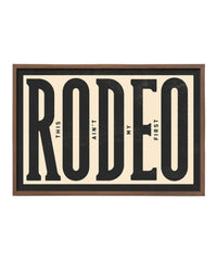 This Ain't My First Rodeo - Framed Print 40"x60" - Matte Black Metal Frame