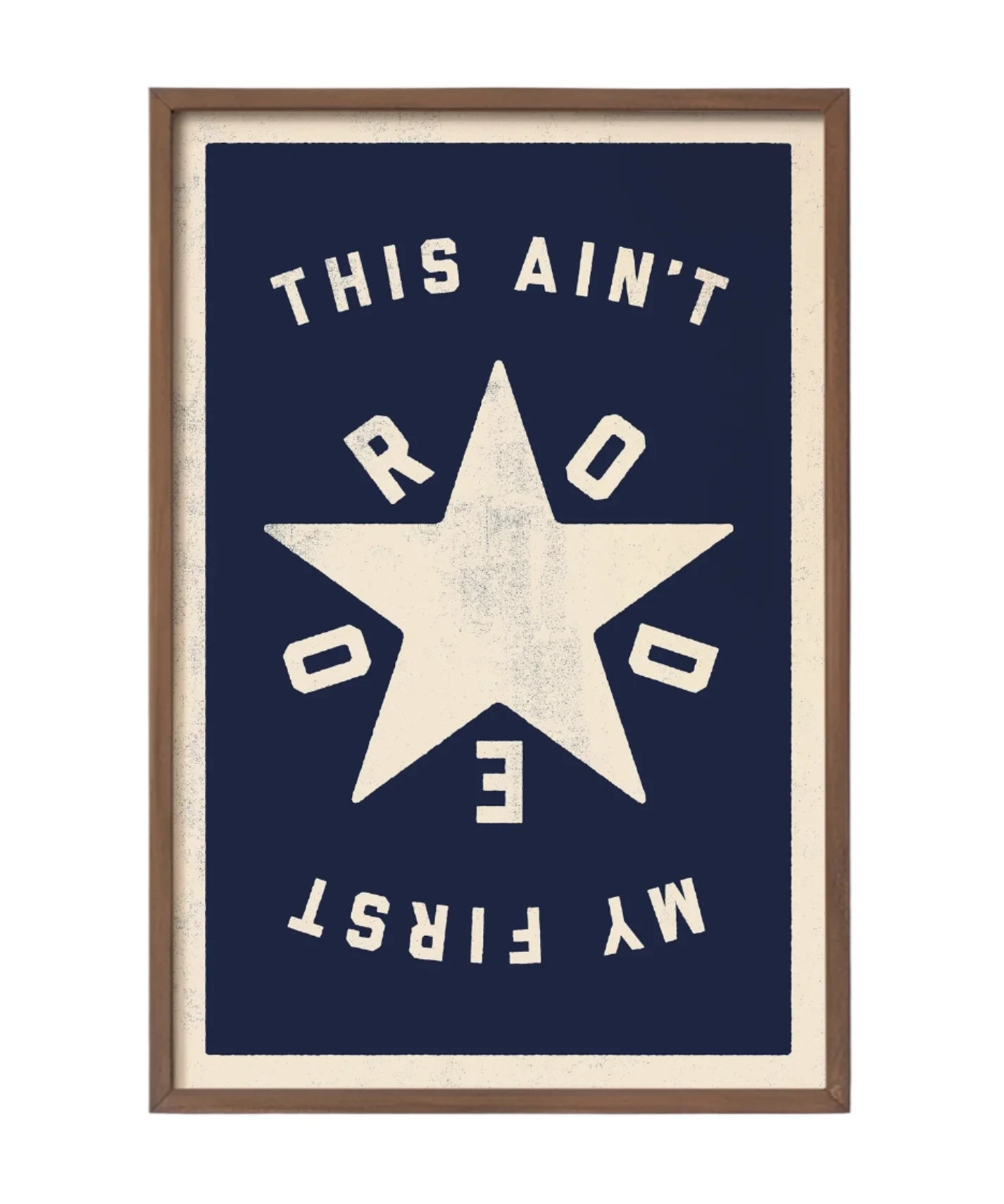 This Ain't My First Rodeo II- Framed Print 40"x60" - Matte Black Metal Frame