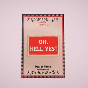 Oh Hell Yes Vintage Style Embroidered Iron On Patch